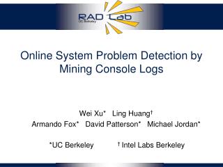 Online System Problem Detection by Mining Console Logs