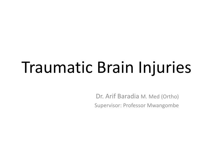 traumatic brain injuries