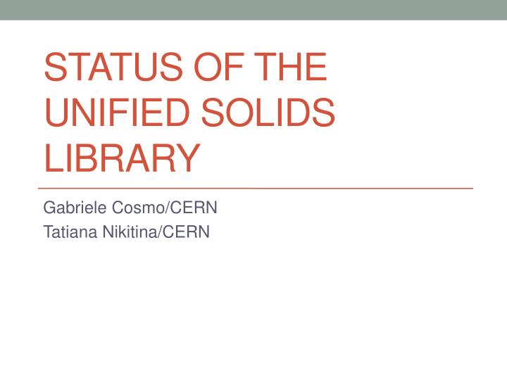 status of the unified solids library