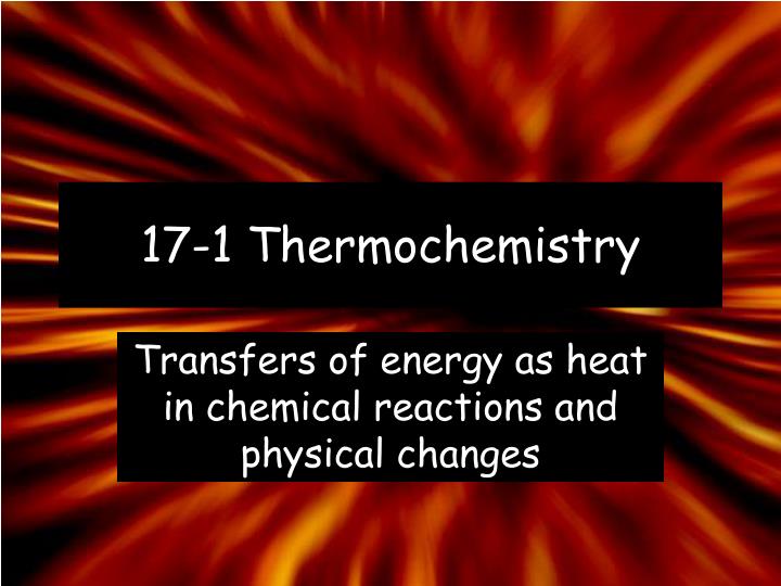 17 1 thermochemistry