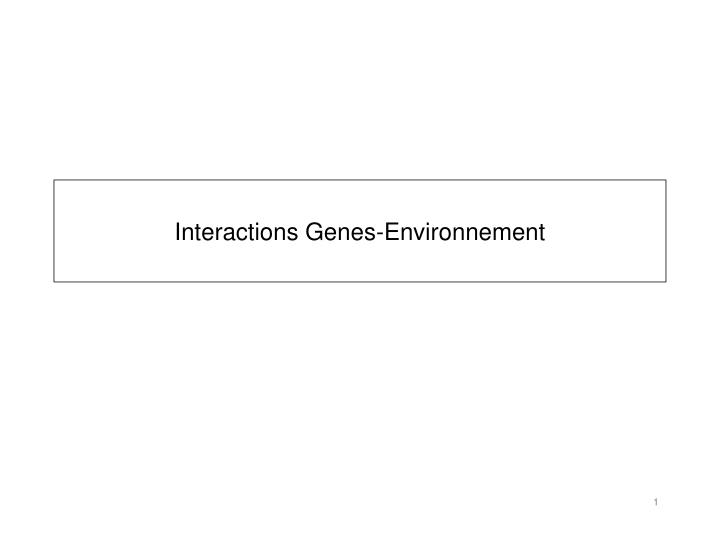 interactions genes environnement