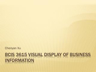 BCIS 3615 Visual Display of Business Information