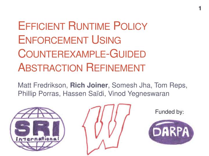 efficient runtime policy enforcement using counterexample guided abstraction refinement