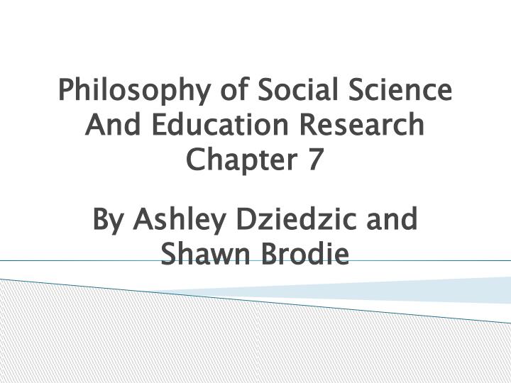 philosophy of social science and education research chapter 7
