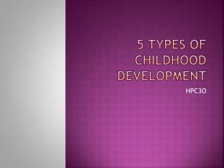 5 Types of Childhood Development