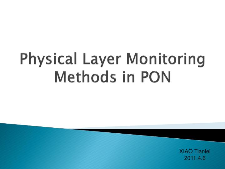 physical layer monitoring methods in pon