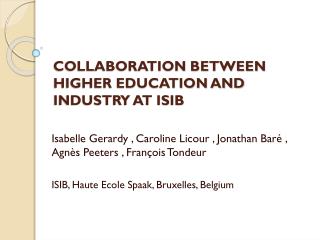 COLLABORATION BETWEEN HIGHER EDUCATION AND INDUSTRY AT ISIB