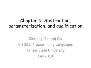 Chapter 5: Abstraction, parameterization, and qualification