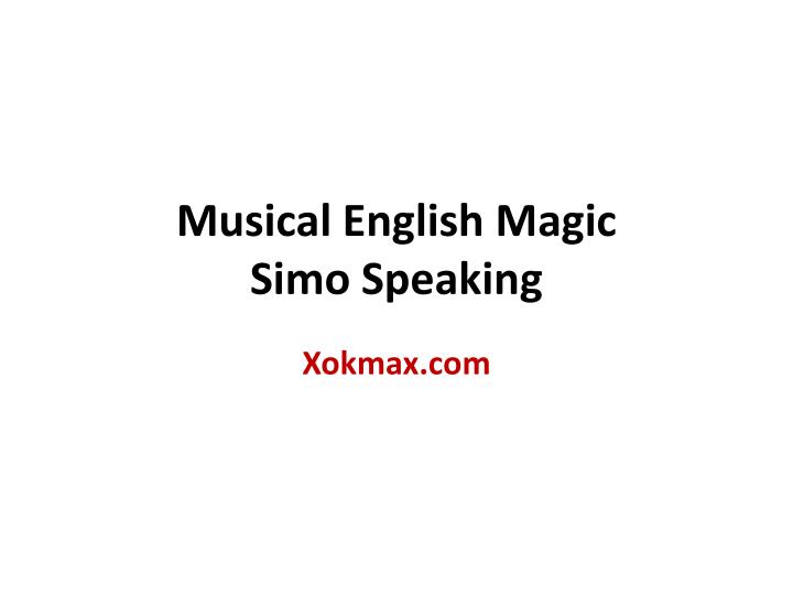 musical english magic simo speaking