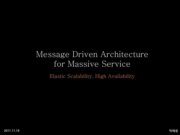 message driven architecture for massive service