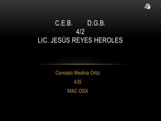 c e b d g b 4 2 lic jes s reyes heroles