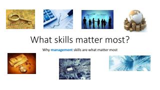 What skills matter most?