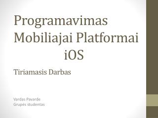programavimas mobiliajai platformai ios