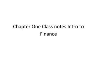 Chapter One Class notes Intro to Finance