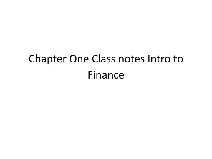 chapter one class notes intro to finance