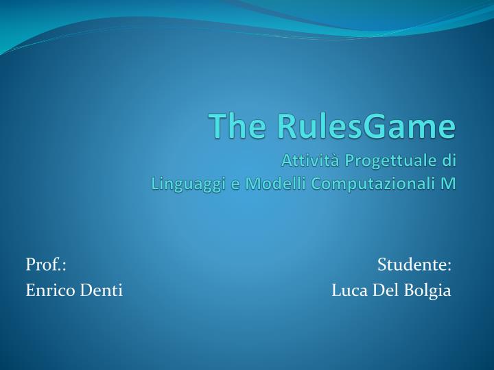 the rulesgame attivit progettuale di linguaggi e modelli computazionali m