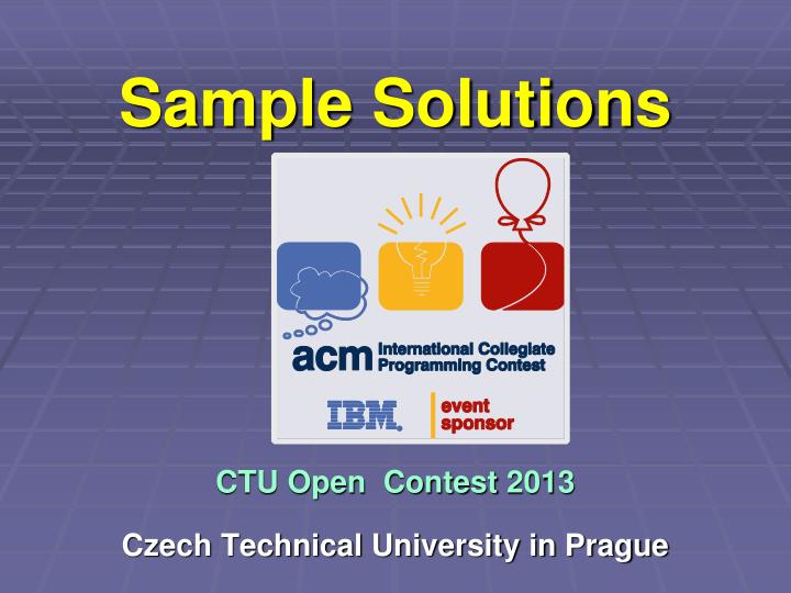 sample solutions ctu open contest 2013 czech technical university in prague