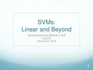 SVMs: Linear and Beyond