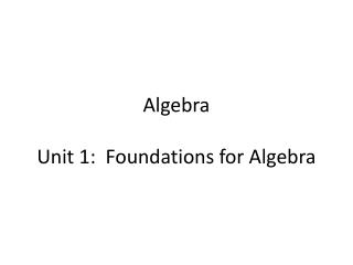 Algebra Unit 1: Foundations for Algebra