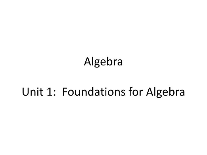 algebra unit 1 foundations for algebra