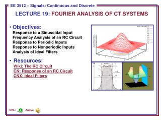 LECTURE 19: FOURIER ANALYSIS OF CT SYSTEMS
