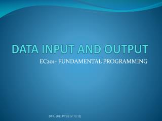DATA INPUT AND OUTPUT