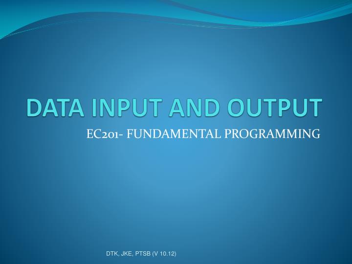data input and output