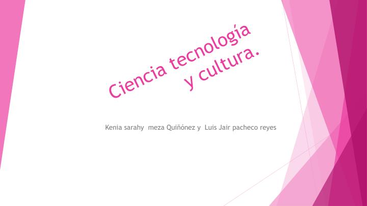 ciencia tecnolog a y cultura