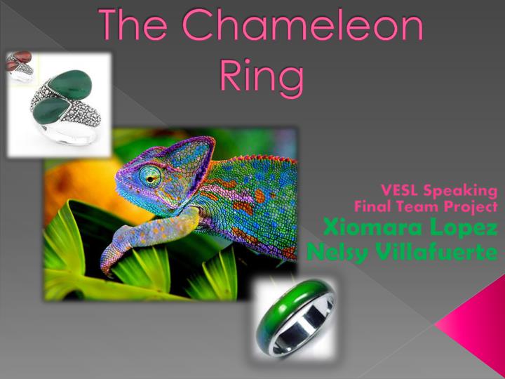 the chameleon ring