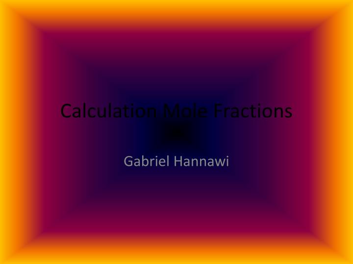 calculation mole fractions