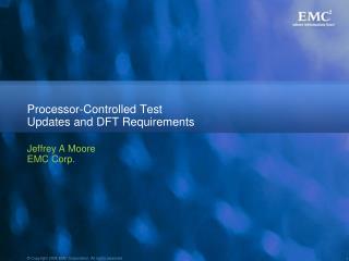 Processor-Controlled Test Updates and DFT Requirements