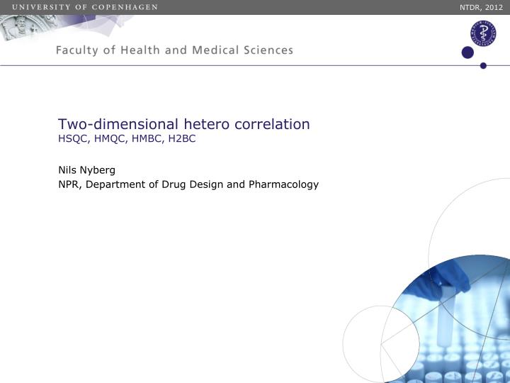 two dimensional hetero correlation experiments hsqc hmqc hmbc h2bc