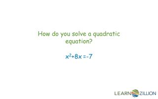How do you solve a quadratic equation?