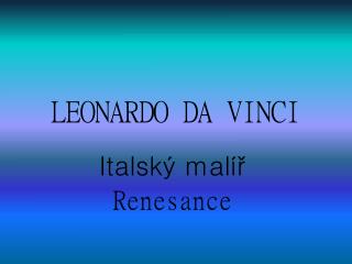 leonardo da vinci