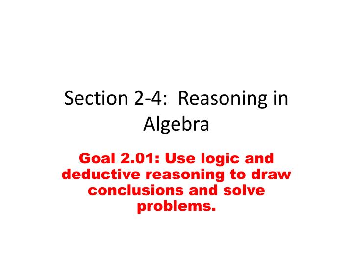 section 2 4 reasoning in algebra