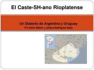 el caste sh ano rioplatense