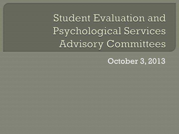 student evaluation and psychological services advisory committees