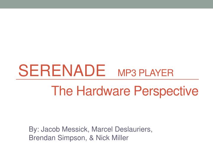 serenade mp3 player the hardware perspective