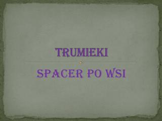 trumieki