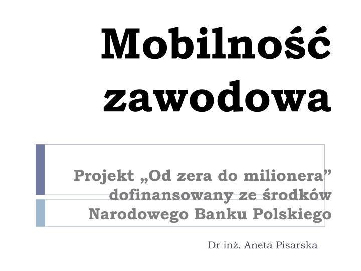 mobilno zawodowa projekt od zera do milionera dofinansowany ze rodk w narodowego banku polskiego