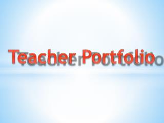 Teacher Portfolio