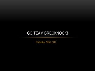 Go Team brecknock !