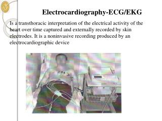 Electrocardiography-ECG/EKG