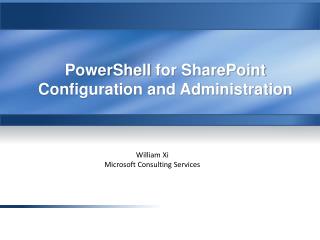 PowerShell for SharePoint Configuration and Administration