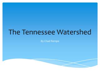 The Tennessee Watershed