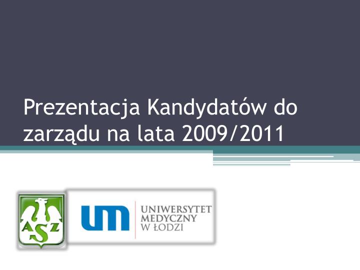 prezentacja kandydat w do zarz du na lata 2009 2011