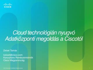 Cloud technológián nyugvó Adatközponti megoldás a Ciscotól