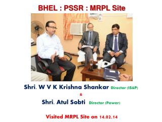 BHEL : PSSR : MRPL Site