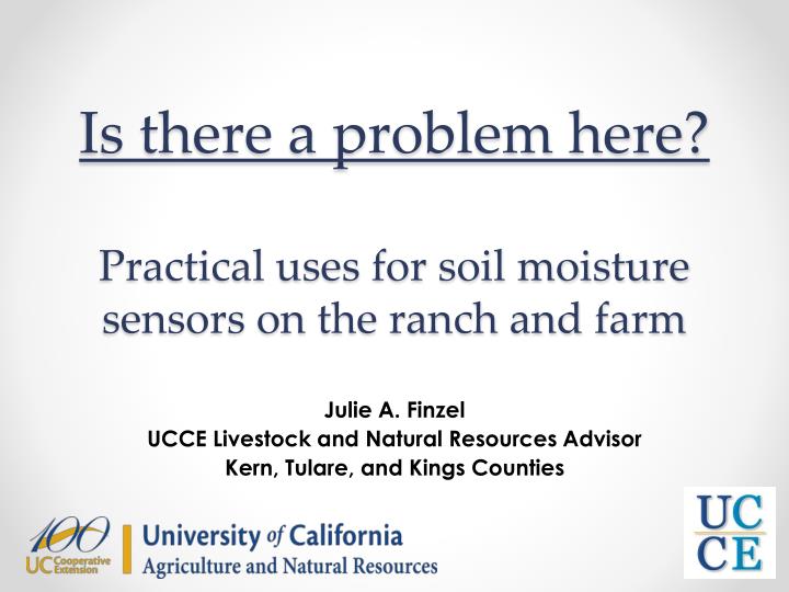 is there a problem here practical uses for soil moisture sensors on the ranch and farm