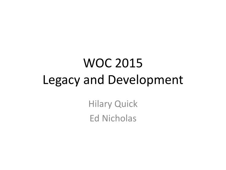 woc 2015 legacy and development